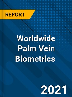 Worldwide Palm Vein Biometrics Market