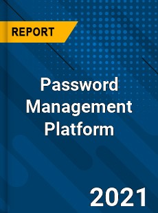 Worldwide Password Management Platform Market