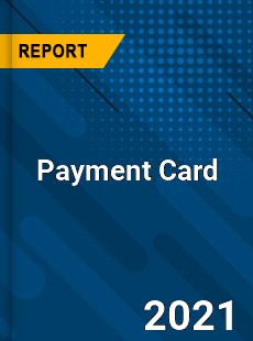 Worldwide Payment Card Market