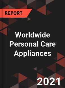 Worldwide Personal Care Appliances Market