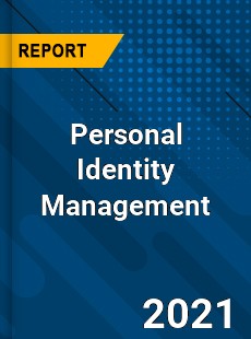 Worldwide Personal Identity Management Market