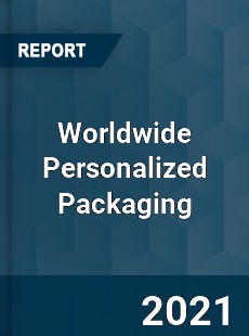 Worldwide Personalized Packaging Market