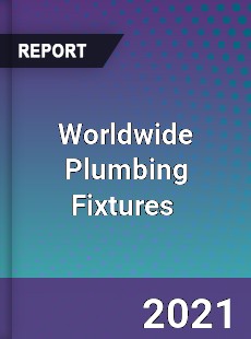 Worldwide Plumbing Fixtures Market