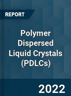 Worldwide Polymer Dispersed Liquid Crystals Market