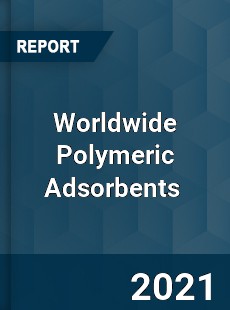 Worldwide Polymeric Adsorbents Market