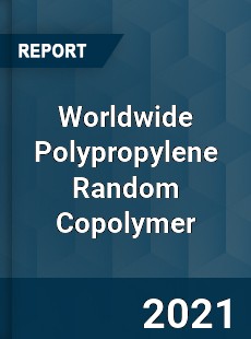 Worldwide Polypropylene Random Copolymer Market