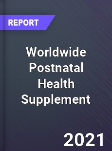 Worldwide Postnatal Health Supplement Market