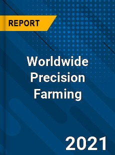 Worldwide Precision Farming Market