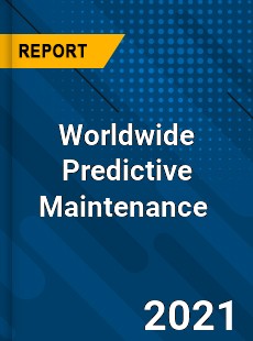 Worldwide Predictive Maintenance Market