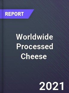 Worldwide Processed Cheese Market