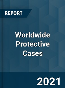 Worldwide Protective Cases Market