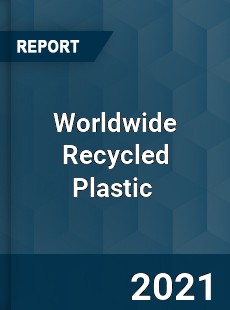 Worldwide Recycled Plastic Market