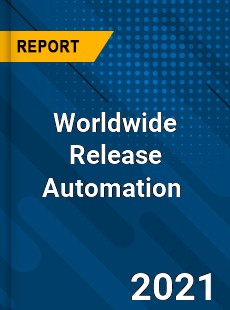 Worldwide Release Automation Market