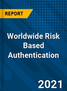 Worldwide Risk Based Authentication Market