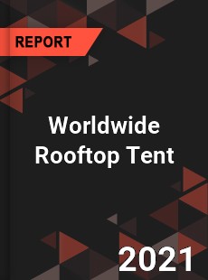 Worldwide Rooftop Tent Market