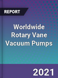 Worldwide Rotary Vane Vacuum Pumps Market