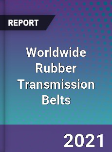 Worldwide Rubber Transmission Belts Market