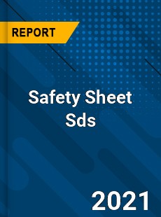 Worldwide Safety Sheet Sds Market