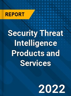 Worldwide Security Threat Intelligence Products and Services Market