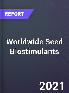 Worldwide Seed Biostimulants Market