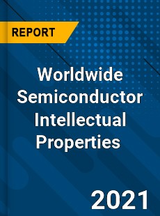 Worldwide Semiconductor Intellectual Properties Market