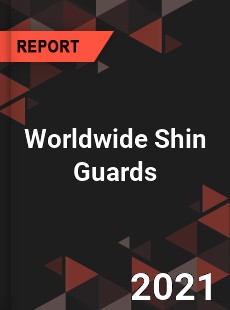 Worldwide Shin Guards Market