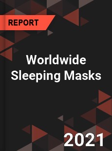 Worldwide Sleeping Masks Market