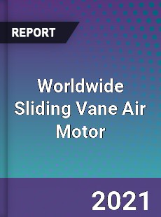 Worldwide Sliding Vane Air Motor Market