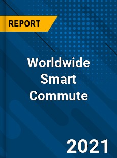 Worldwide Smart Commute Market