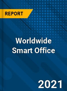 Worldwide Smart Office Market