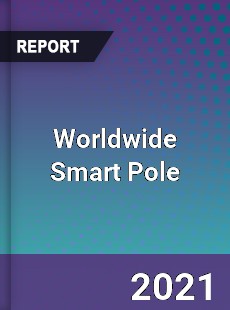 Worldwide Smart Pole Market