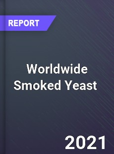 Worldwide Smoked Yeast Market