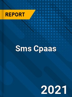 Worldwide Sms Cpaas Market