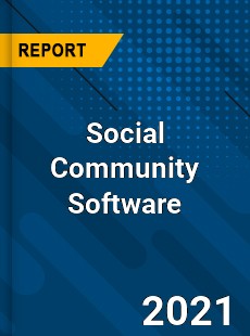 Worldwide Social Community Software Market