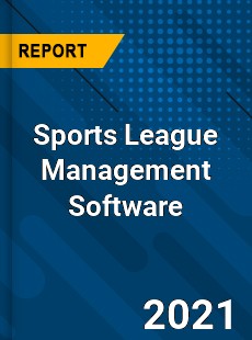 Worldwide Sports League Management Software Market