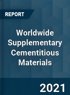 Worldwide Supplementary Cementitious Materials Market