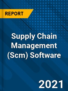 Worldwide Supply Chain Management Software Market