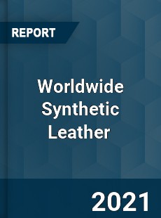 Worldwide Synthetic Leather Market