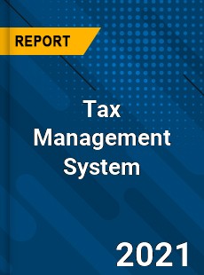 Worldwide Tax Management System Market