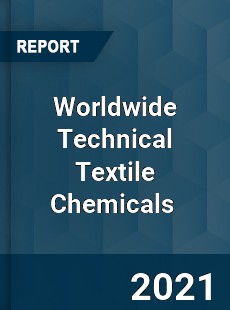 Worldwide Technical Textile Chemicals Market