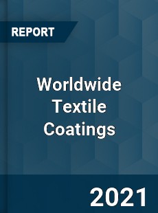 Worldwide Textile Coatings Market