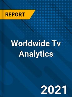 Worldwide Tv Analytics Market