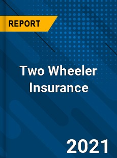 Worldwide Two Wheeler Insurance Market