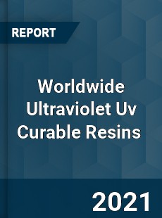 Worldwide Ultraviolet Uv Curable Resins Market