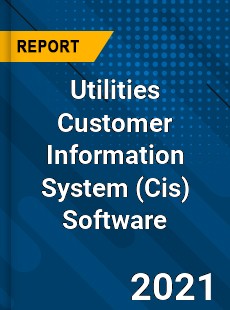 Worldwide Utilities Customer Information System Software Market