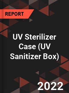 Worldwide UV Sterilizer Case Market