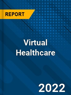 Worldwide Virtual Healthcare Market