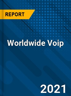 Worldwide Voip Market