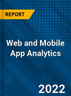 Worldwide Web and Mobile App Analytics Market