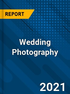 Worldwide Wedding Photography Market